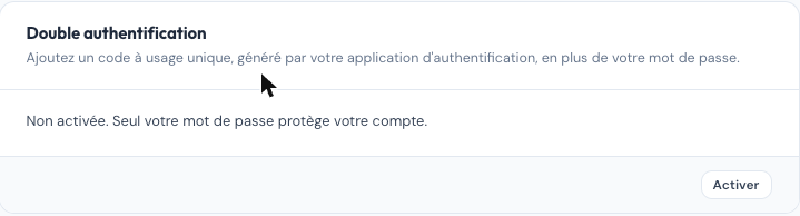 Section Double authentification de la page Mon compte, à l'état inactif : la mention « Non activée. Seul votre mot de passe protège votre compte » et un bouton Activer en bas à droite.