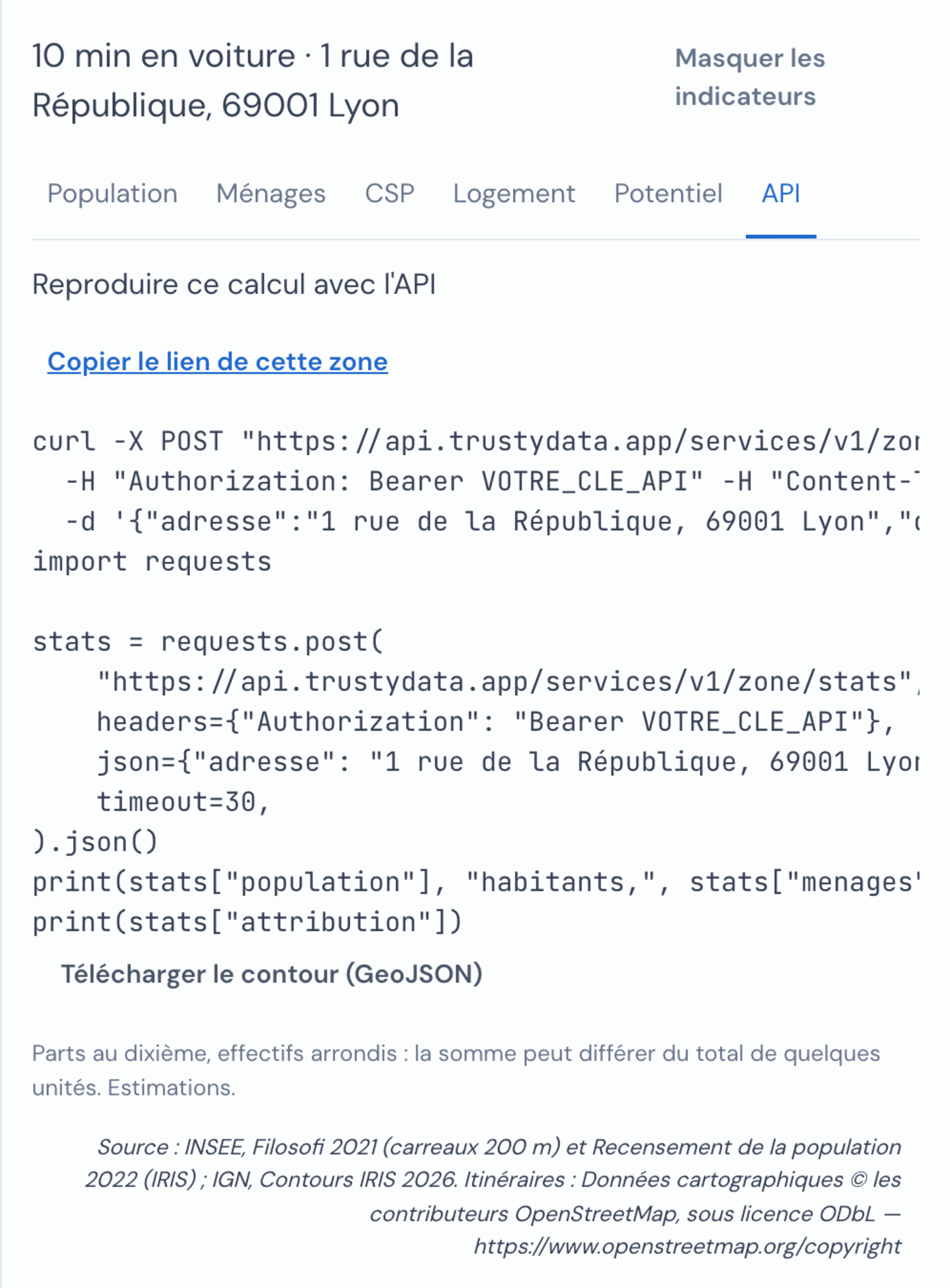 Onglet API du panneau de Mes zones, Reproduire ce calcul avec l'API : le lien Copier le lien de cette zone, une commande curl POST vers api.trustydata.app/services/v1/zone/stats avec l'en-tête Authorization: Bearer VOTRE_CLE_API et le corps JSON de la zone, l'équivalent en Python avec requests.post, puis le lien Télécharger le contour (GeoJSON).