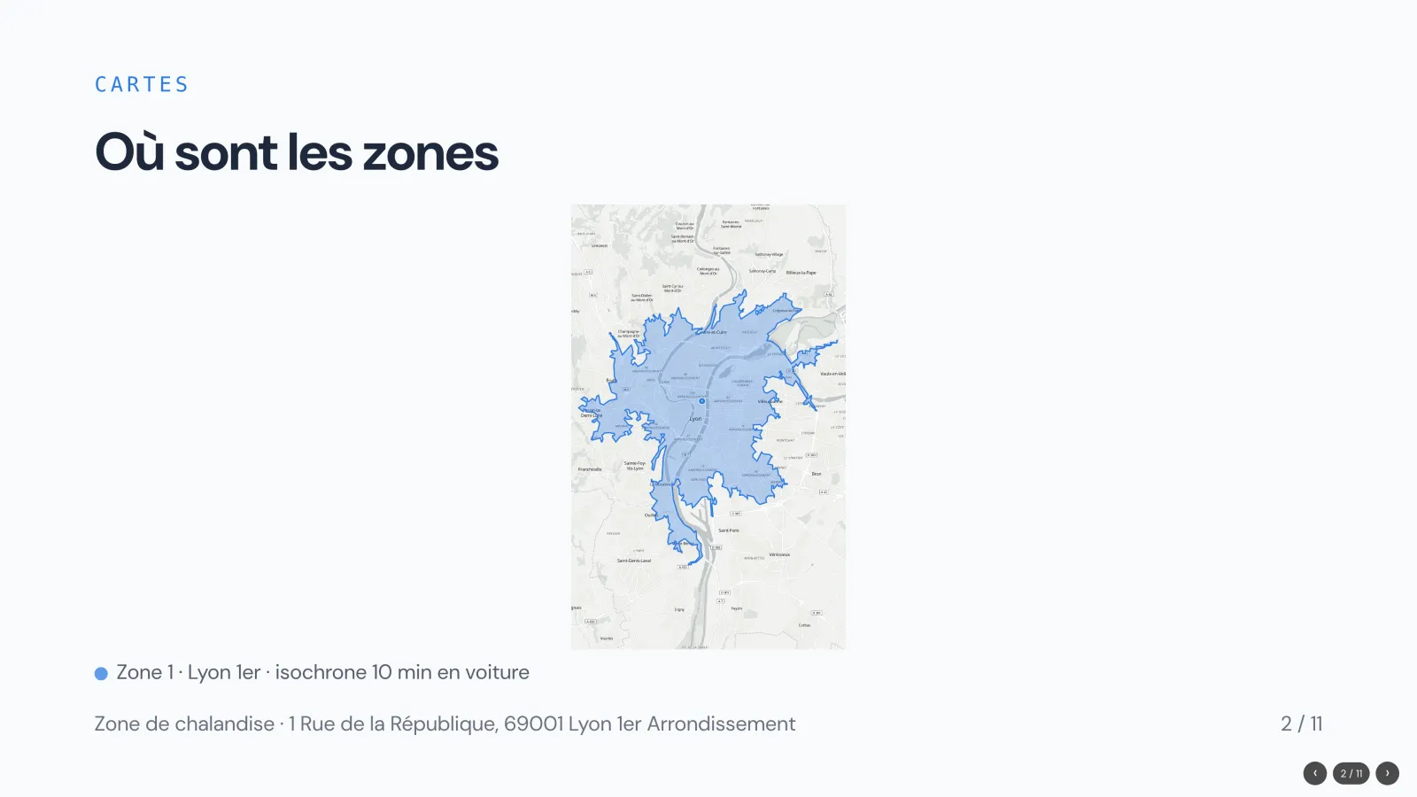 Slide 2 de la présentation. Où sont les zones : la carte du contour de 10 minutes en voiture autour de Lyon